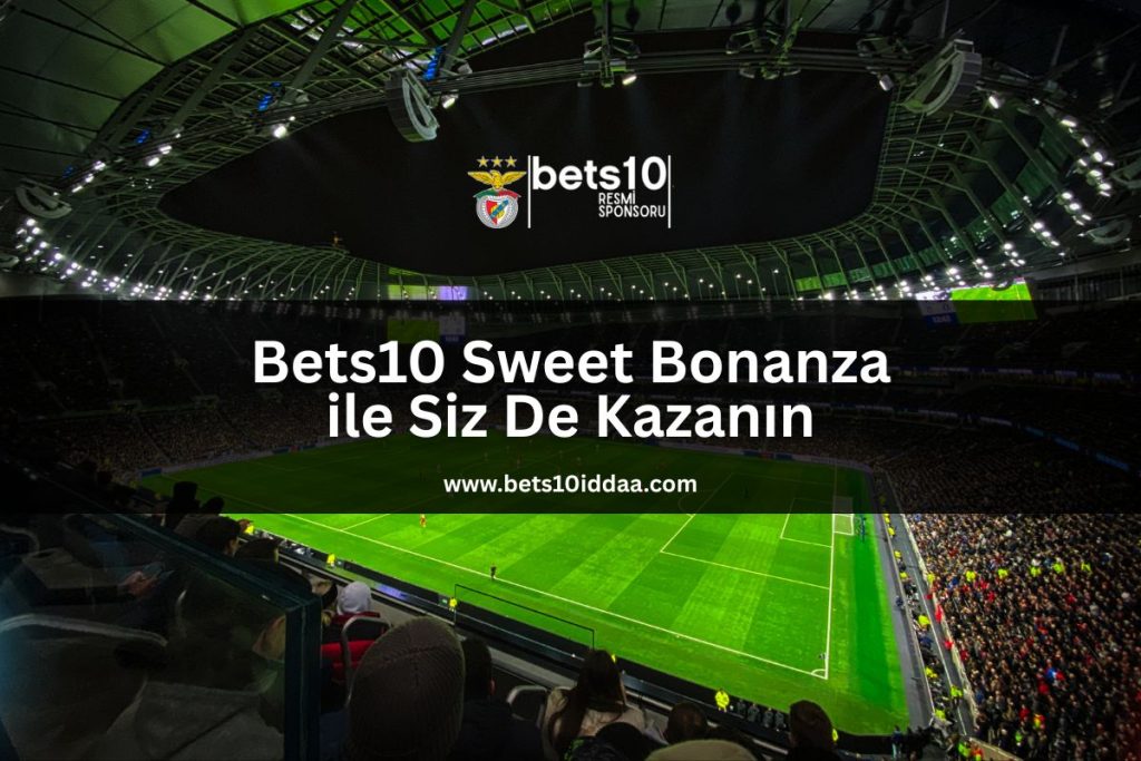 bets10-sweet-bonanza-ile-siz-de-kazanin-bets10-iddaa